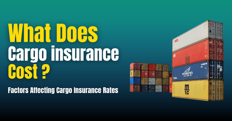 What Does Cargo Insurance Cost? Factors Affecting Cargo Insurance Rates