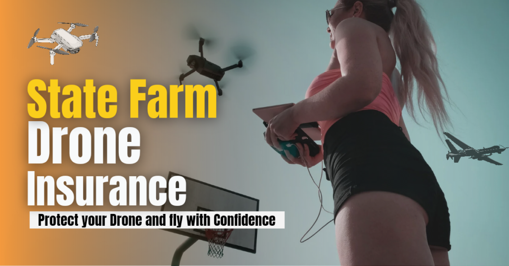 State Farm Drone Insurance